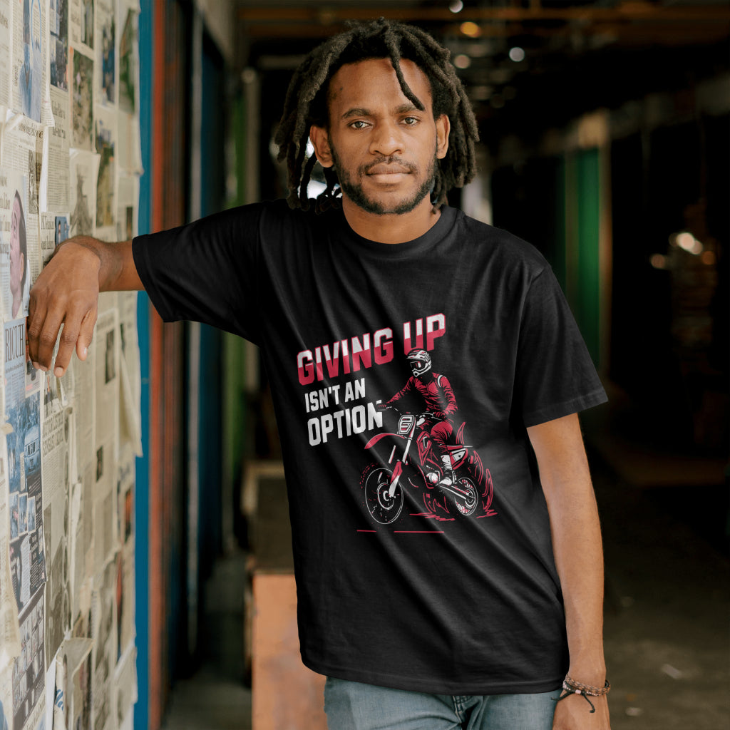 Giving Up Isn't An Option | Teens Young Adults Graphic T-shirt