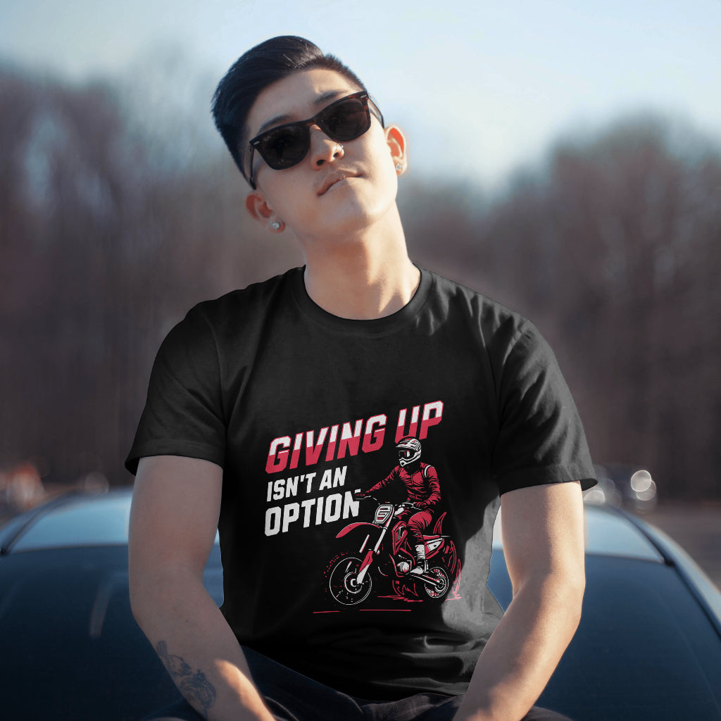 Giving Up Isn't An Option | Teens Young Adults Graphic T-shirt