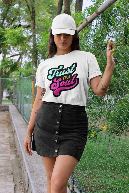 Trust Your Soul | Women's and Teens Graphic Tshirt