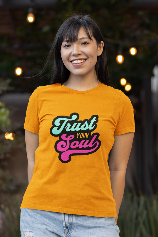 Trust Your Soul | Women's and Teens Graphic Tshirt
